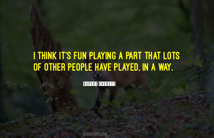 Playing A Part Quotes #1340879