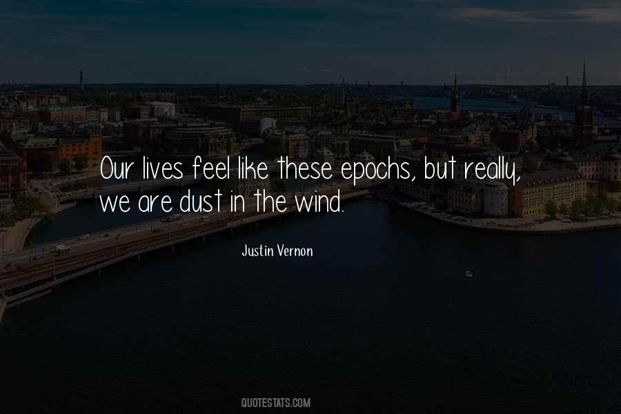 Quotes About Dust In The Wind #1647585