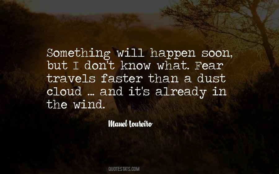 Quotes About Dust In The Wind #727461