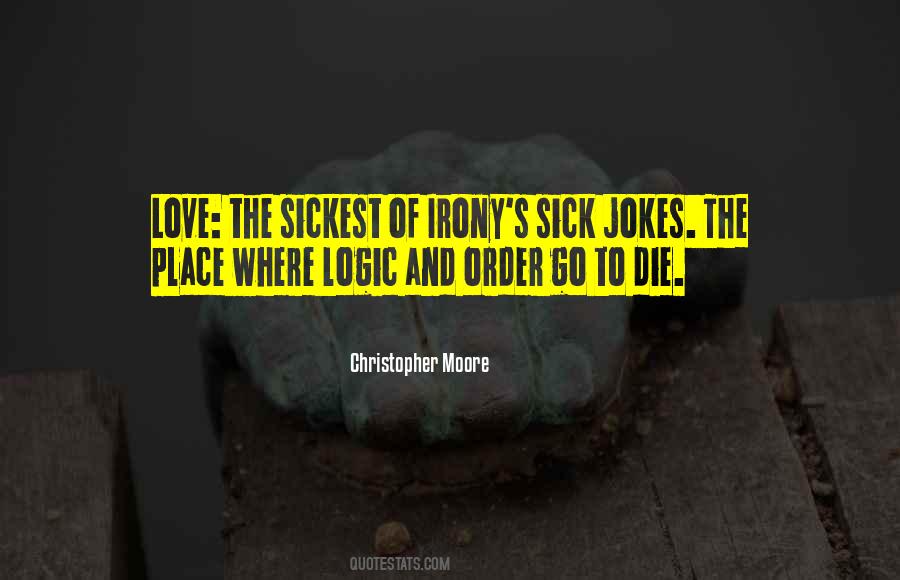 Quotes About Irony Of Love #1534483