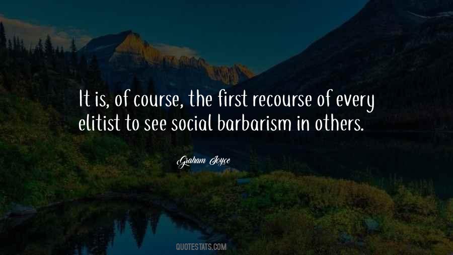 Quotes About Barbarism #266223