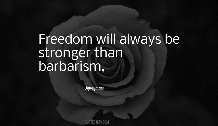 Quotes About Barbarism #271773