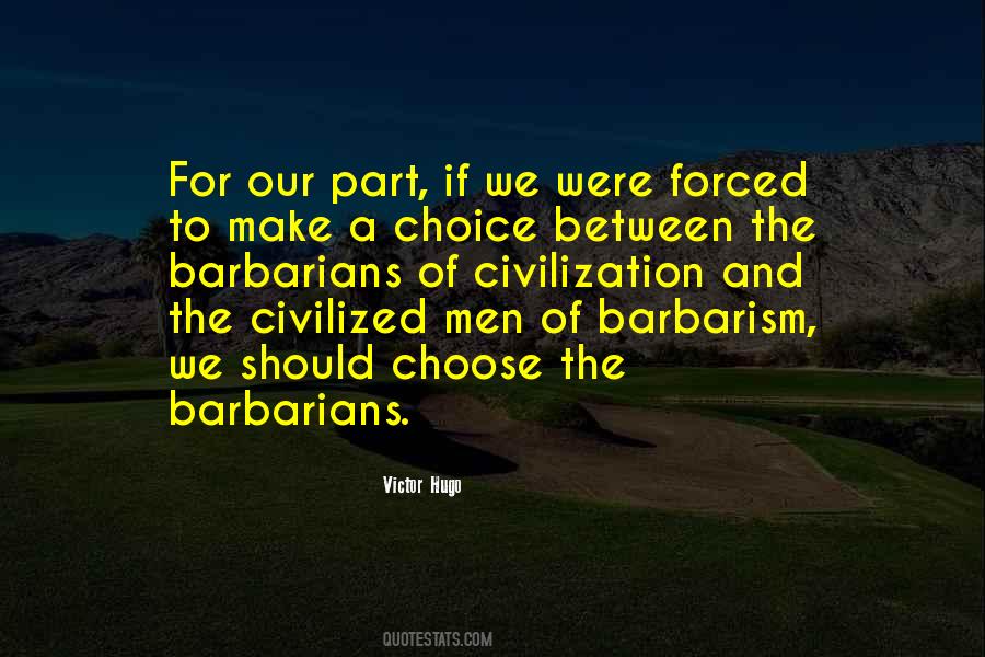 Quotes About Barbarism #317844