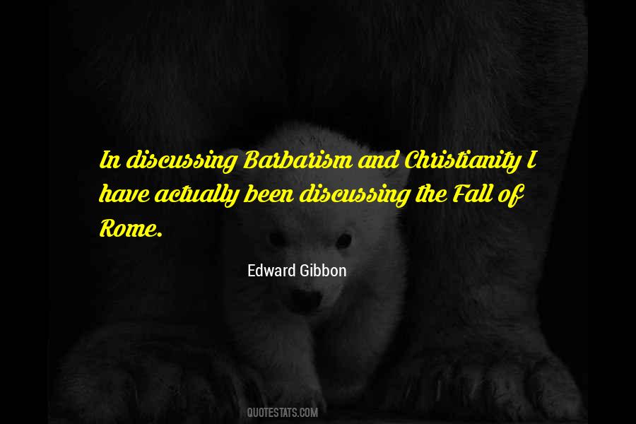 Quotes About Barbarism #474688