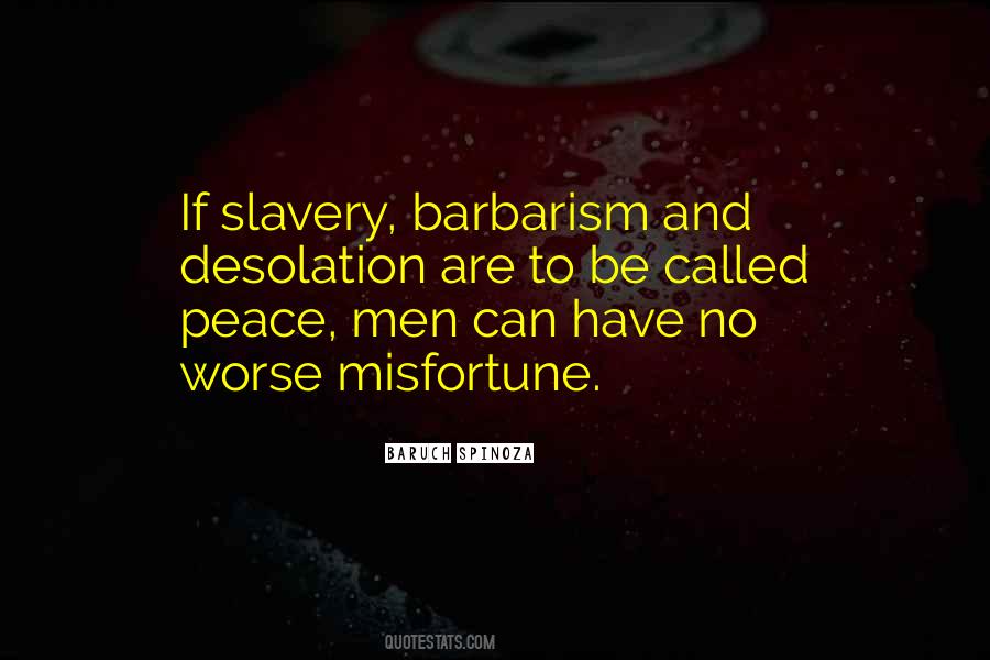 Quotes About Barbarism #655202