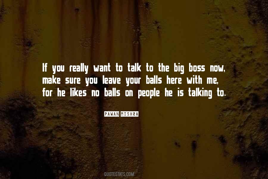 Quotes About Big Boss #920197