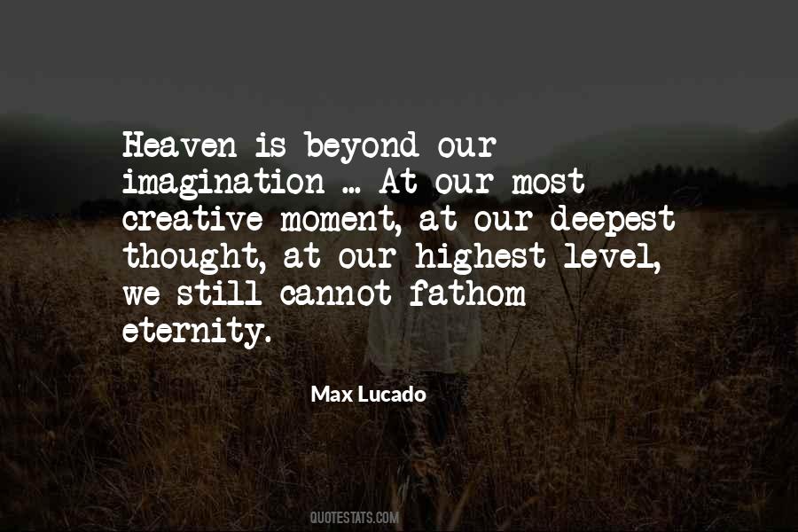 Quotes About Heaven By Max Lucado #1191269