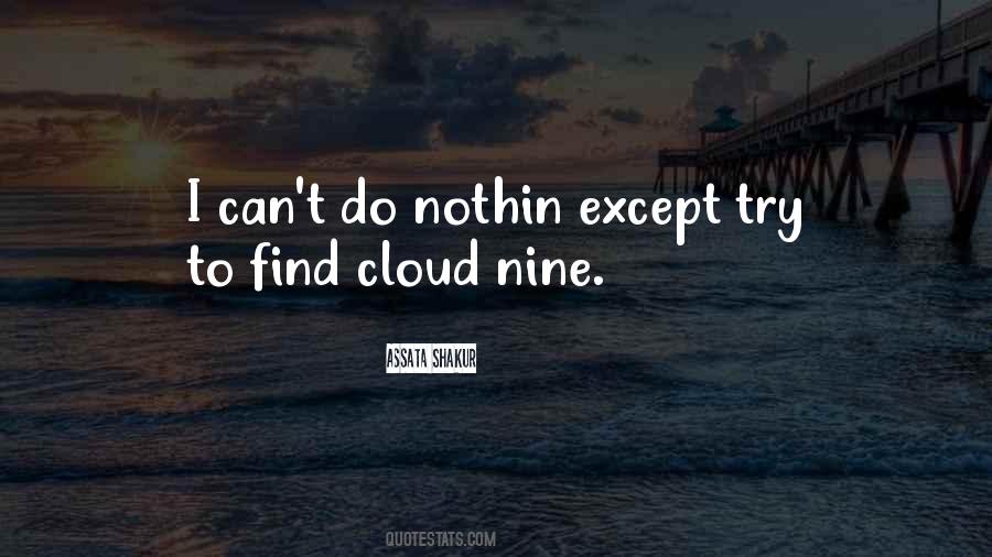 Quotes About Cloud Nine #1375292