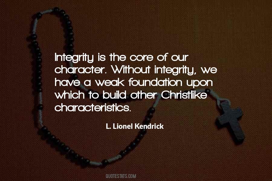 Integrity Is Quotes #307955