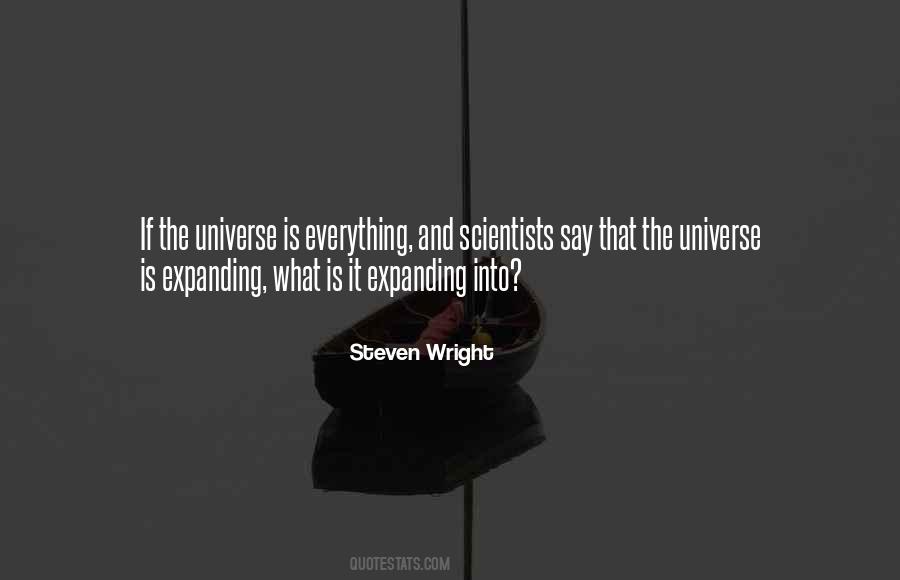 Quotes About Expanding Universe #1531706