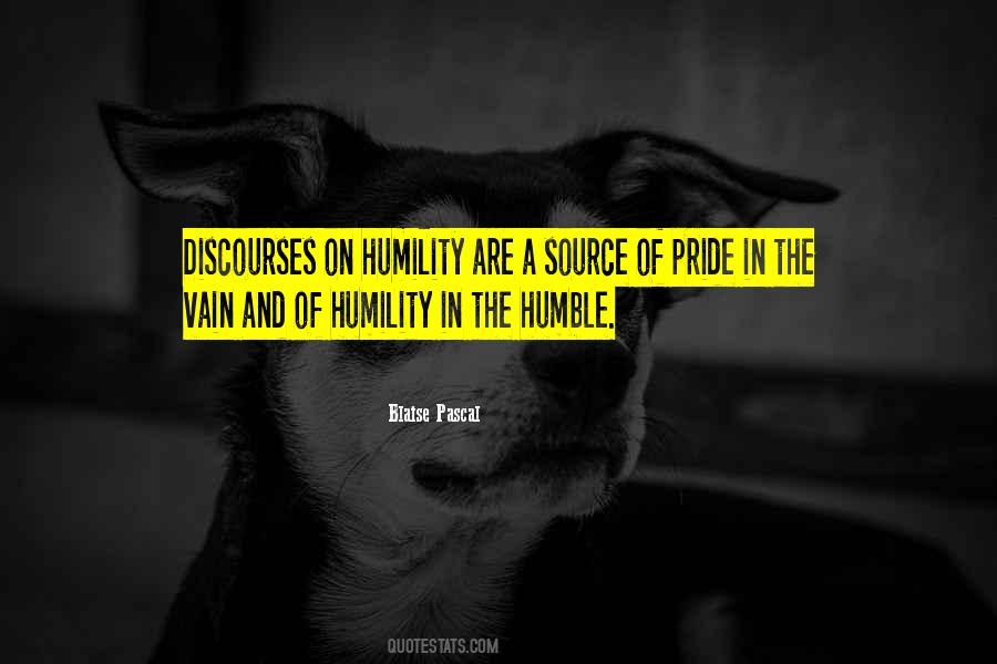 Quotes About Humility And Pride #463934
