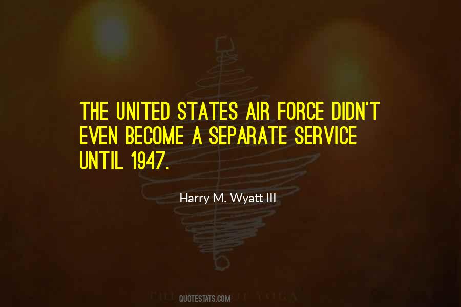 Quotes About The United States Air Force #1293864