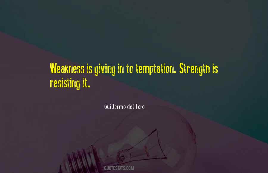 Quotes About Weakness And Temptation #316235