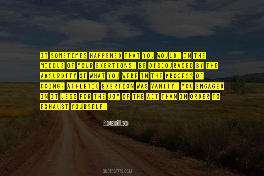 Quotes About Exertion #348301