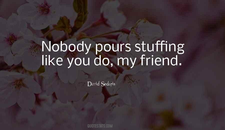 Friend David Quotes #790954