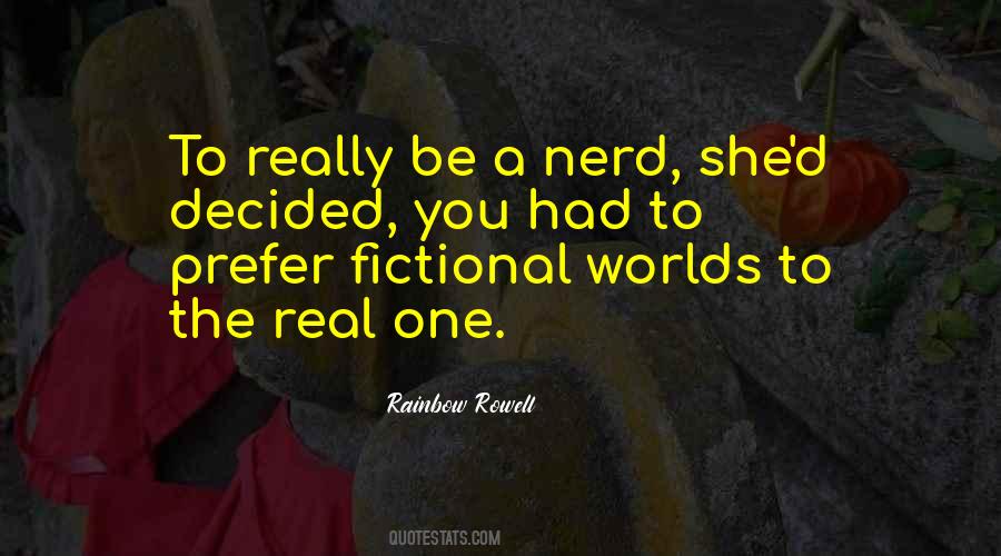 Quotes About Fictional Worlds #1316603