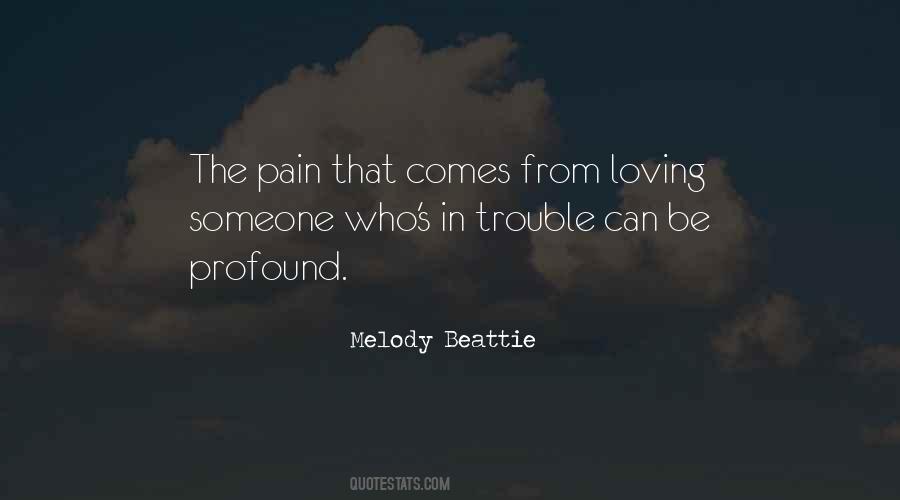 Pain That Comes Quotes #1072524