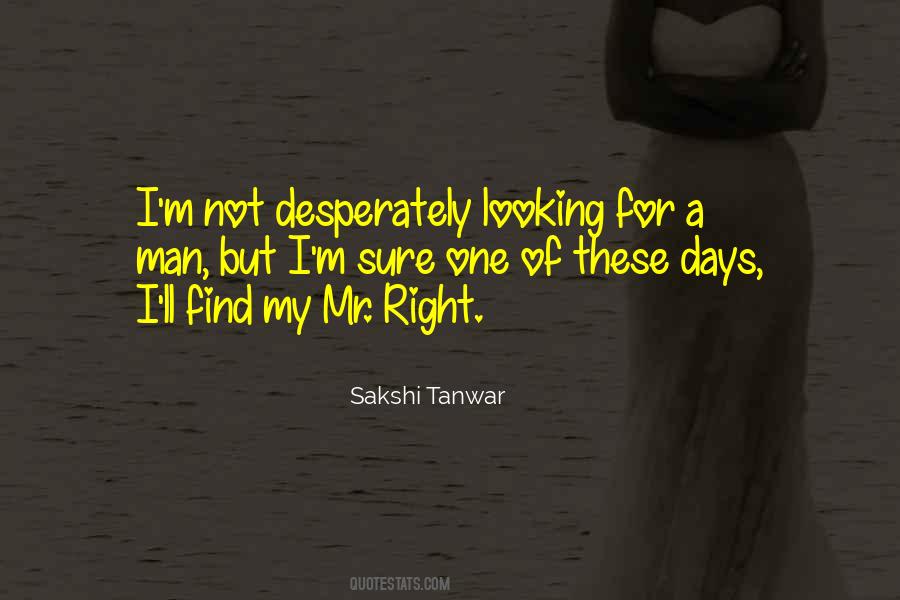 Looking For Mr Right Quotes #552130