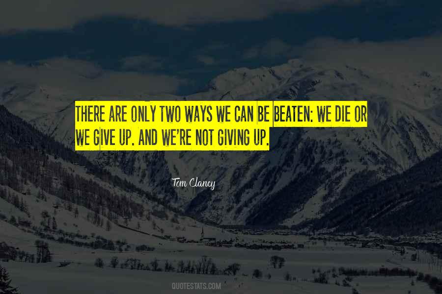 Quotes About Not Giving Up #1541031