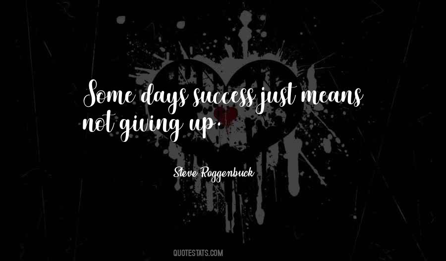 Quotes About Not Giving Up #206902