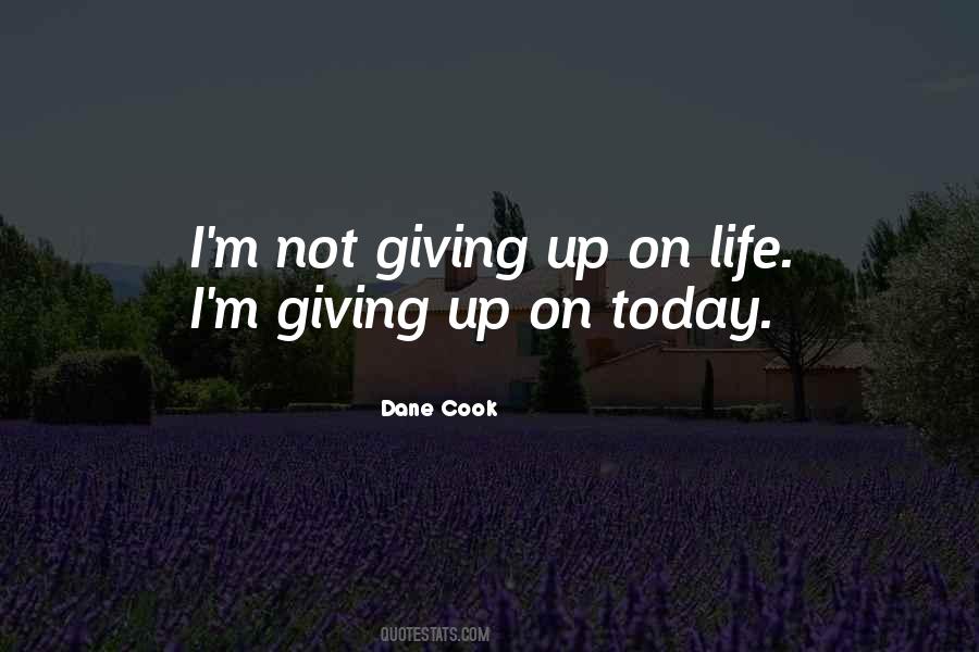 Quotes About Not Giving Up #72980