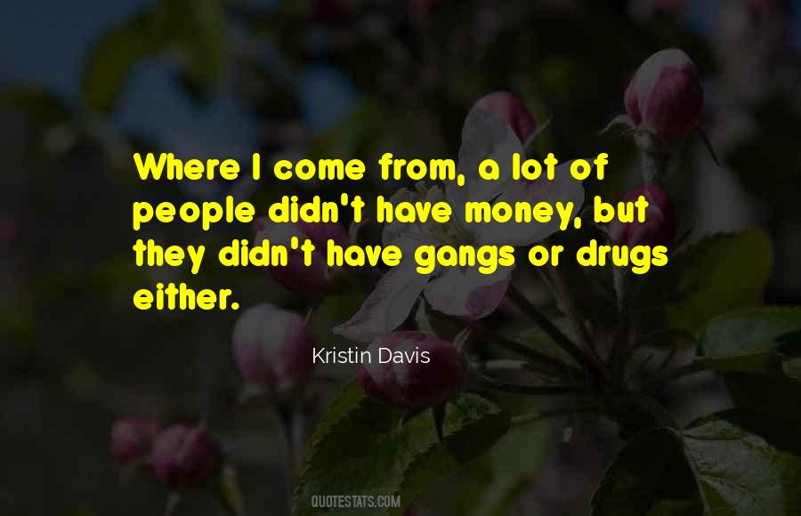 Quotes About Gangs And Drugs #1875846