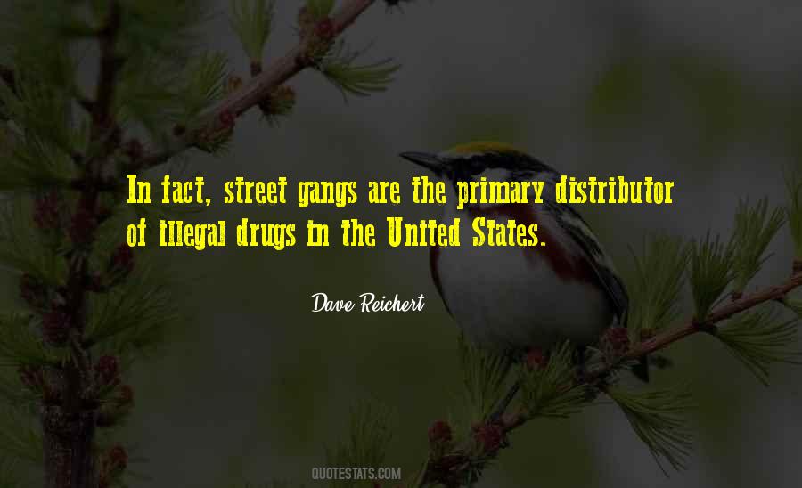 Quotes About Gangs And Drugs #329656