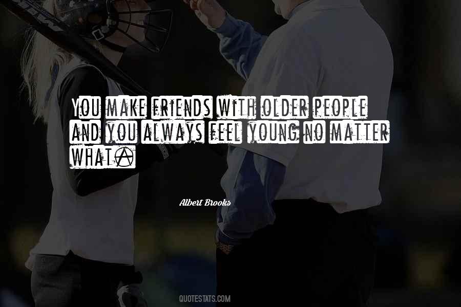Quotes About Friends No Matter What #1251162