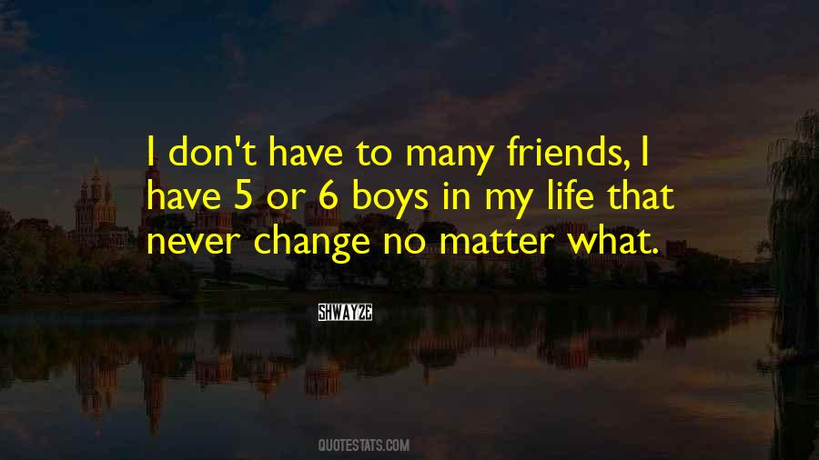 Quotes About Friends No Matter What #363301