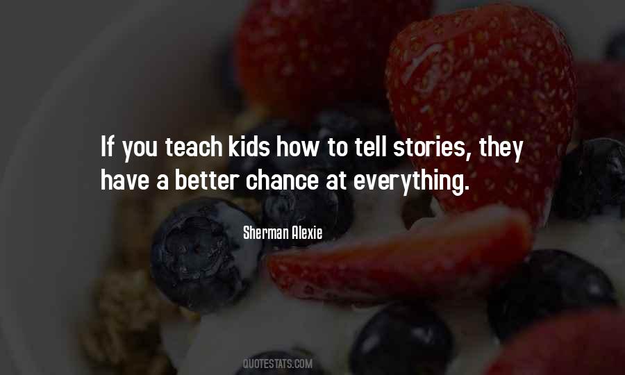 Stories They Tell Quotes #453607