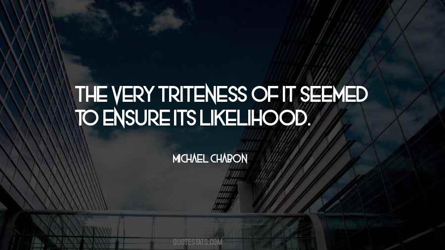 Quotes About Triteness #1514021