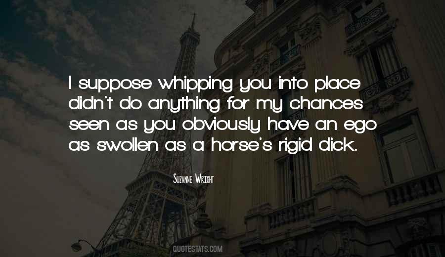 Quotes About Whipping #647697