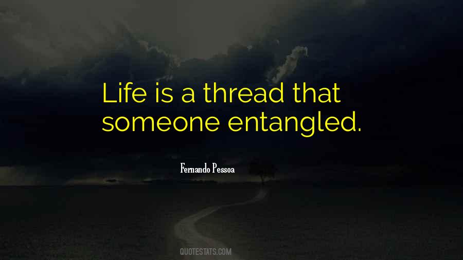 Entangled Life Quotes #1691264