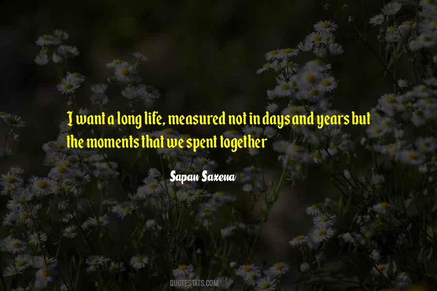 Quotes About Moments Spent Together #1174690