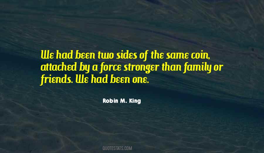 Two Sides Of The Same Coin Quotes #268936