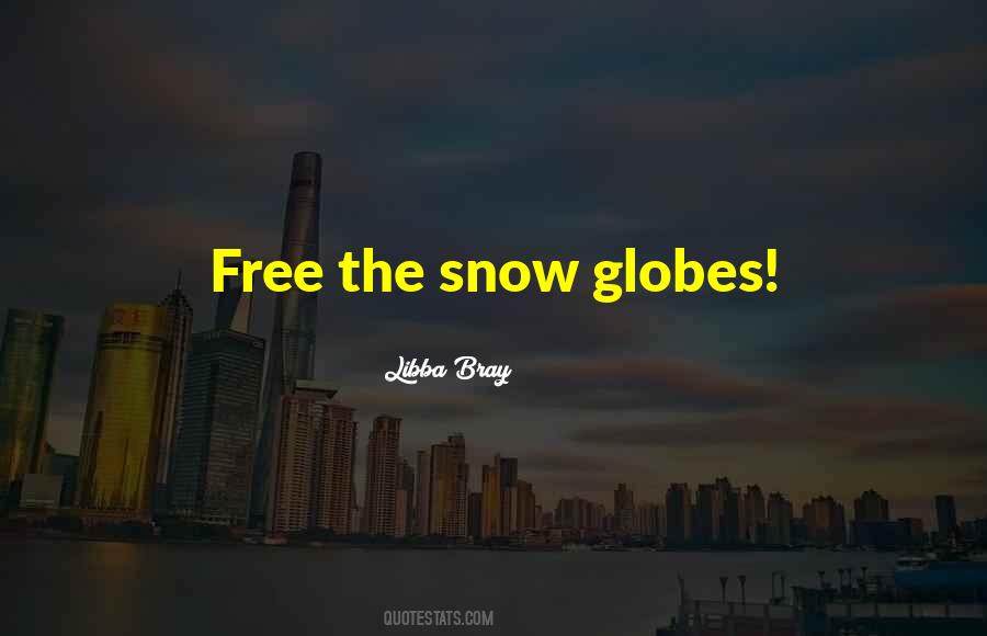 Quotes About Globes #1566010