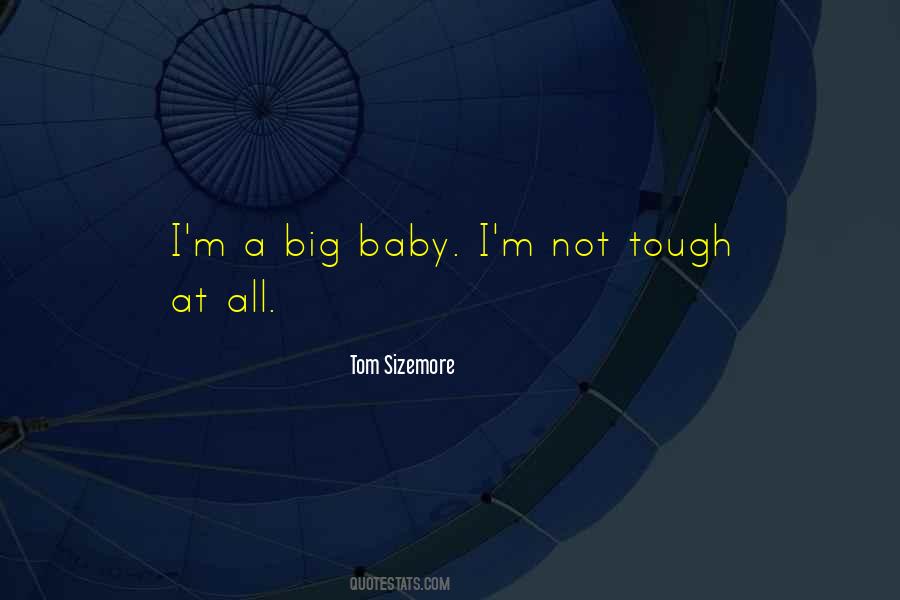 Not Tough Quotes #1043173