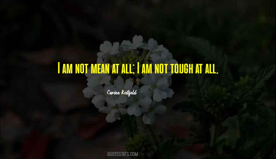 Not Tough Quotes #282739