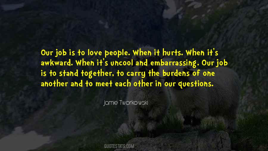 Quotes About Burdens Of Love #563110