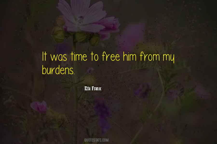 Quotes About Burdens Of Love #594518