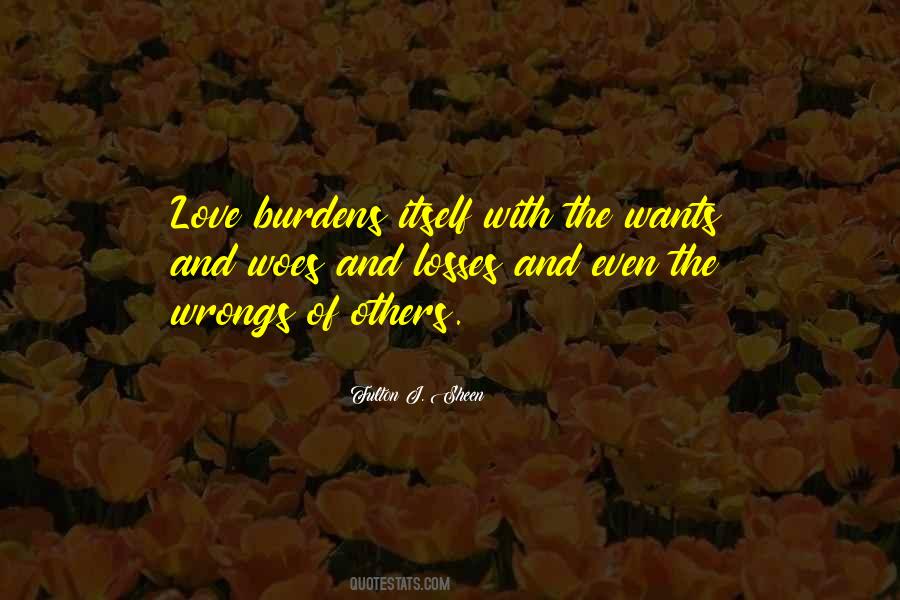 Quotes About Burdens Of Love #646212