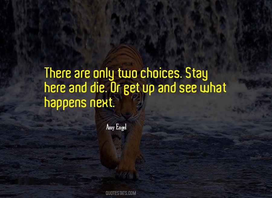 Quotes About What Happens Next #1130336