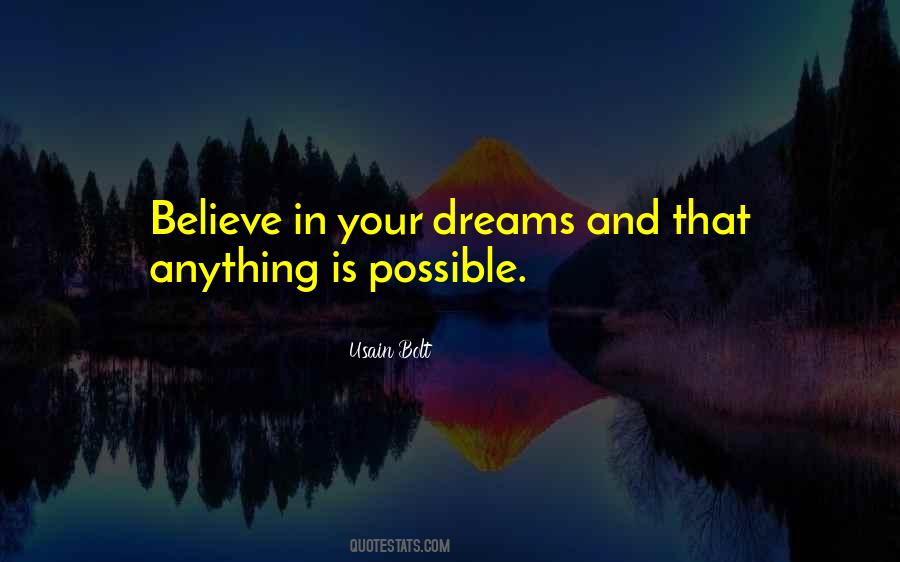 Quotes About Believe In Your Dreams #1340901