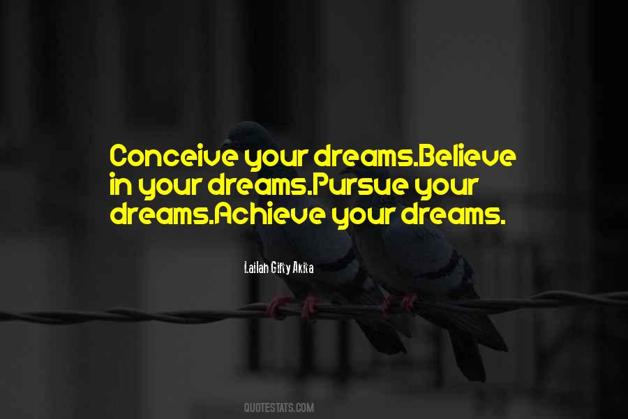 Quotes About Believe In Your Dreams #1605387