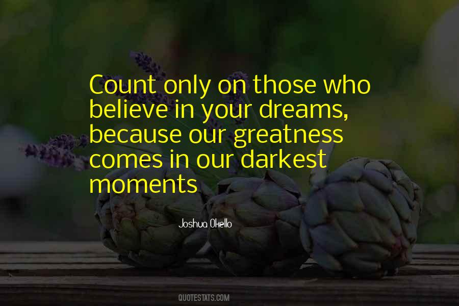 Quotes About Believe In Your Dreams #161839