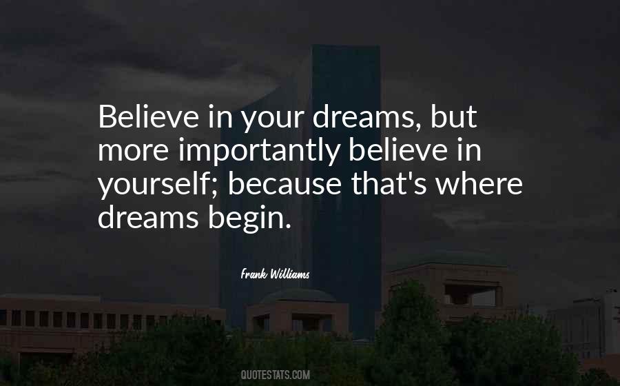 Quotes About Believe In Your Dreams #1714400