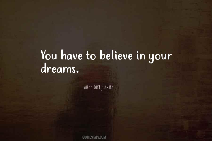 Quotes About Believe In Your Dreams #31040