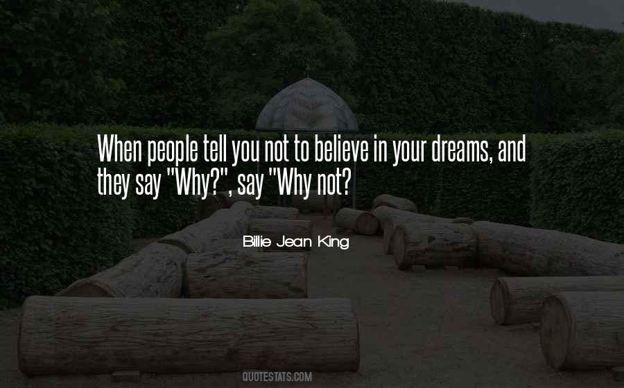 Quotes About Believe In Your Dreams #360126