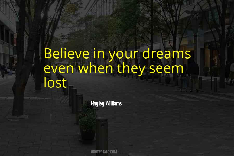 Quotes About Believe In Your Dreams #838091