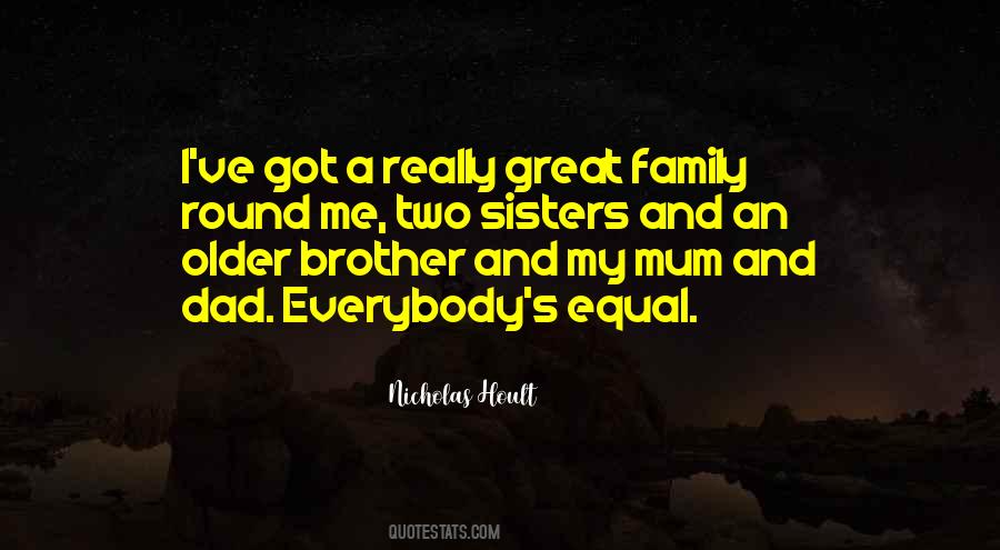 Quotes About My Dad And Brother #1699486